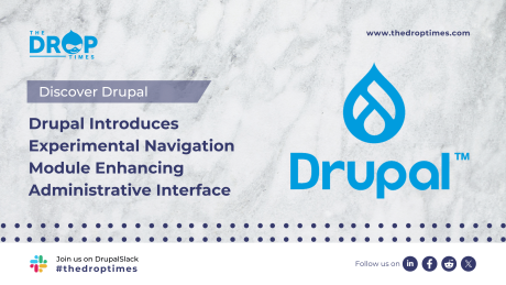 Drupal Introduces Experimental Navigation Module Enhancing Administrative Interface