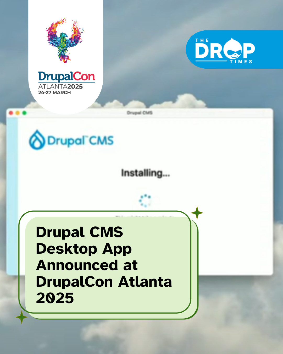 Drupal CMS Desktop App Announced at DrupalCon Atlanta 2025