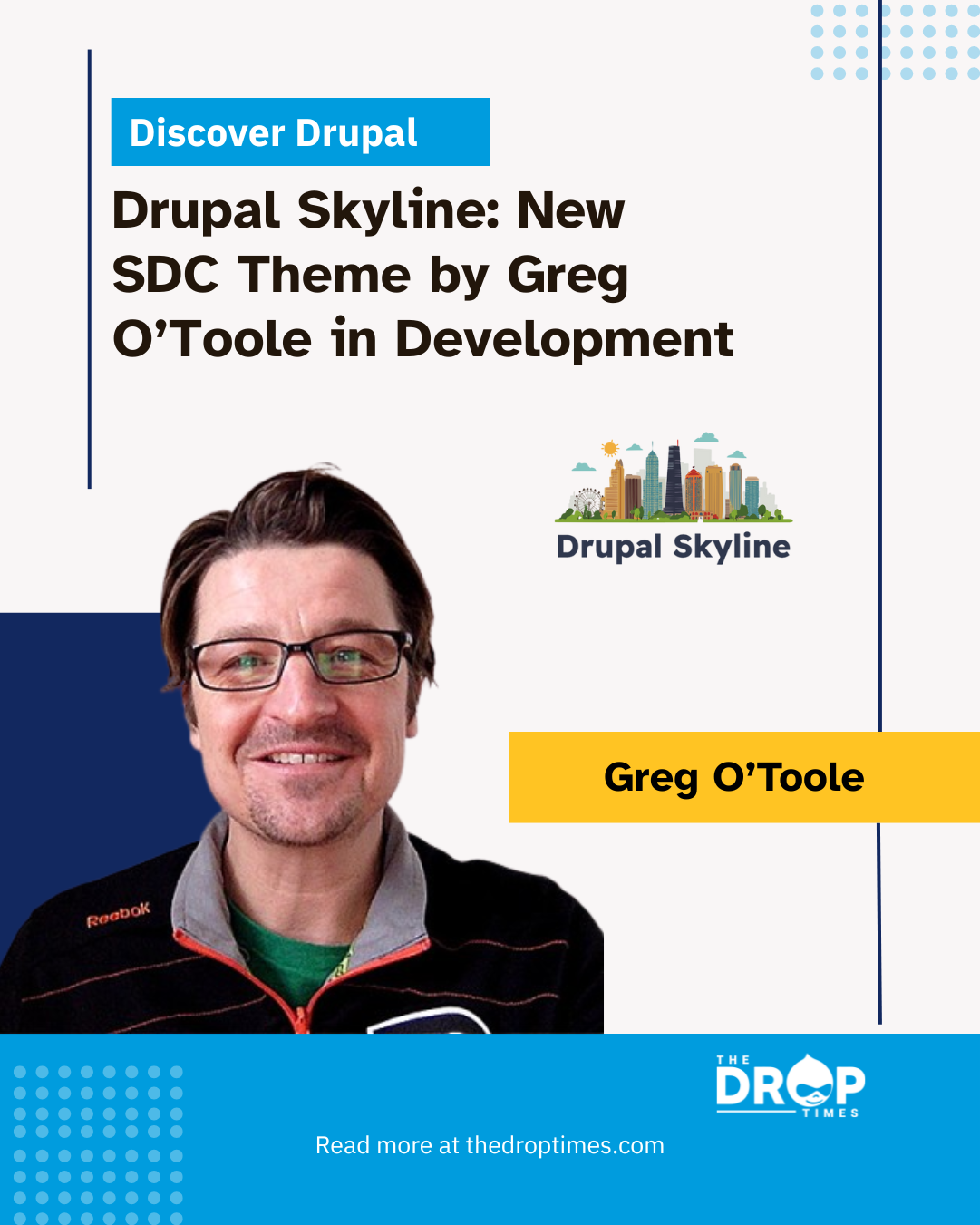 Drupal Skyline: New SDC Theme by Greg O’Toole in Development