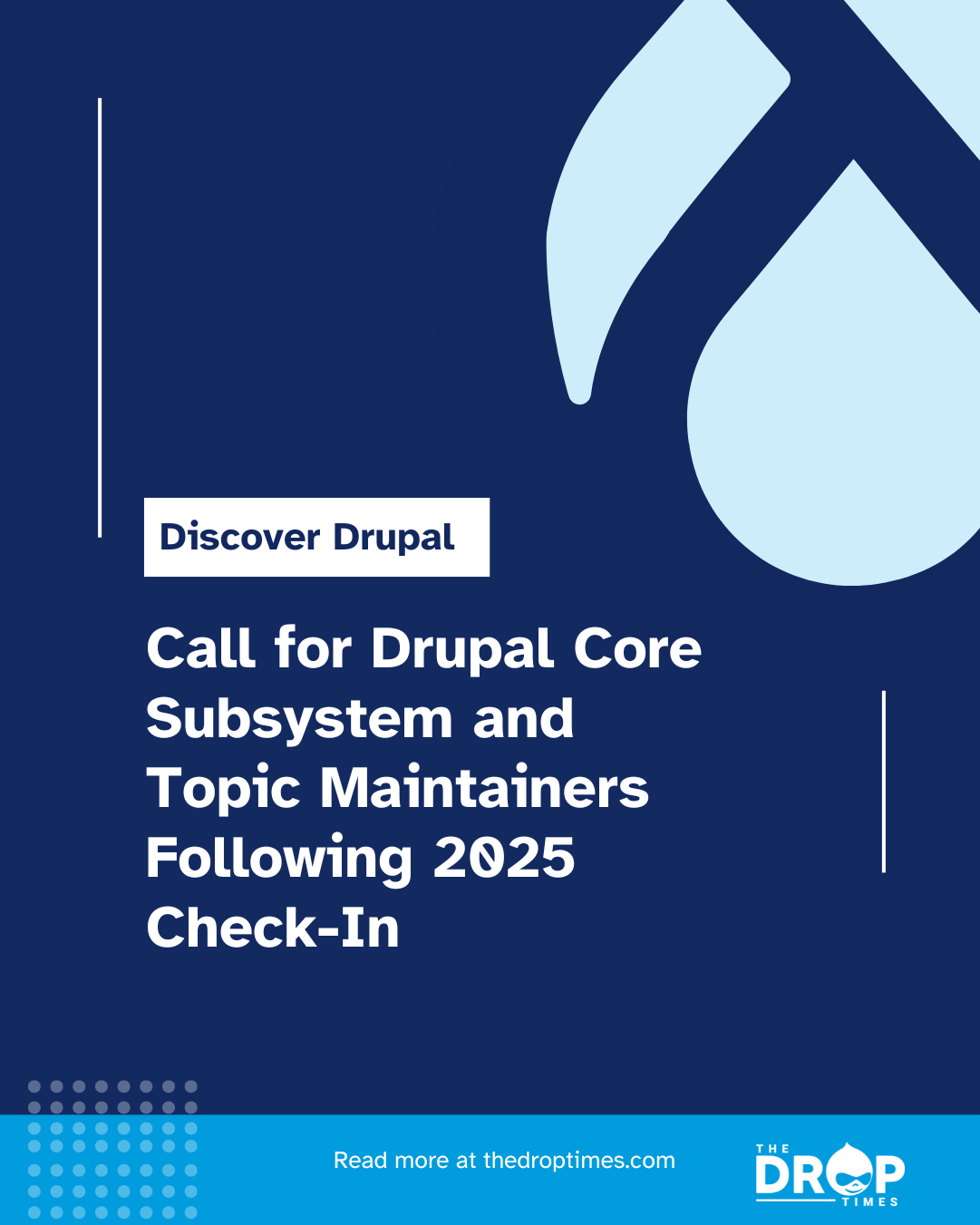 Call for Drupal Core Subsystem and Topic Maintainers Following 2025 ...