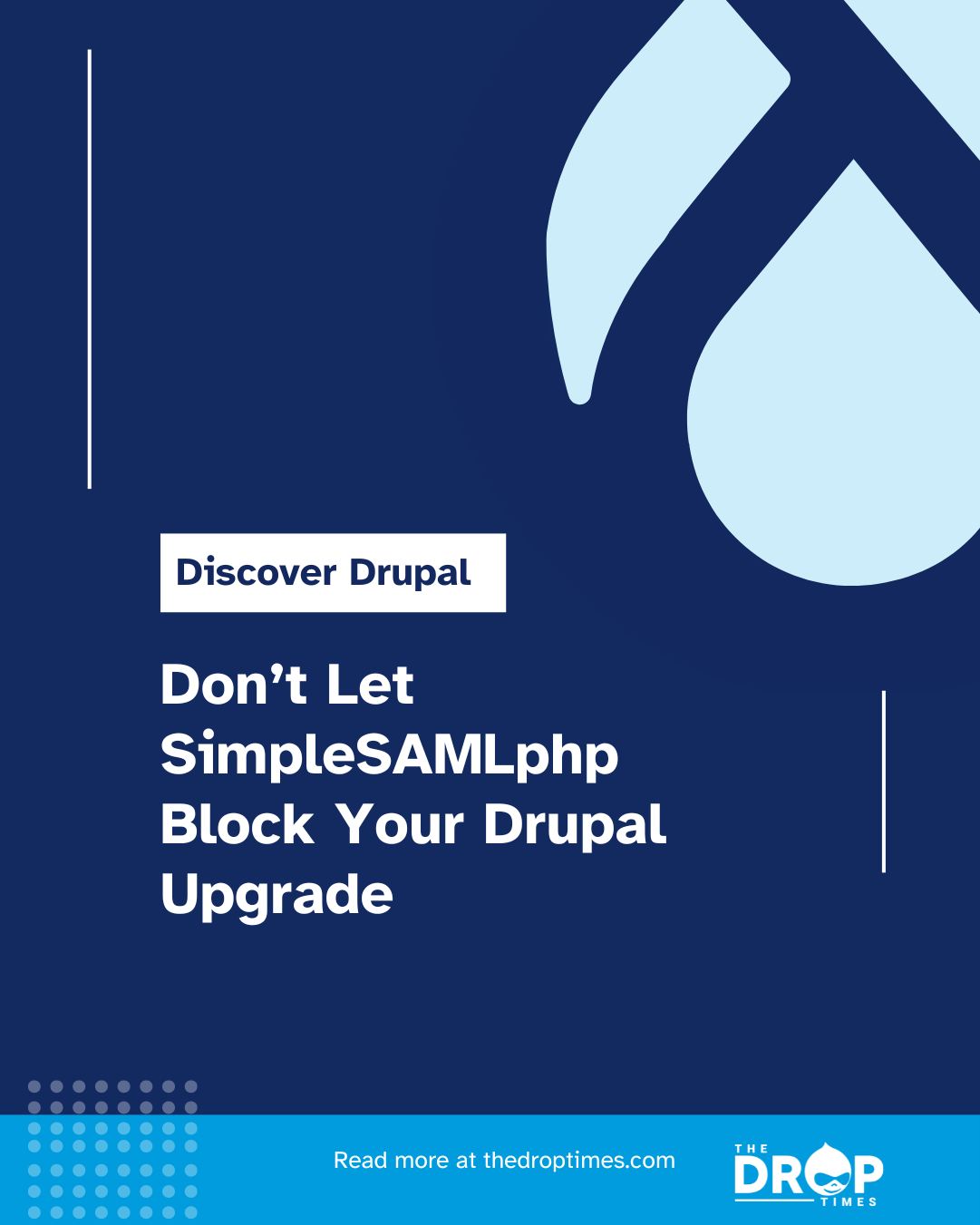 Don’t Let SimpleSAMLphp Block Your Drupal Upgrade
