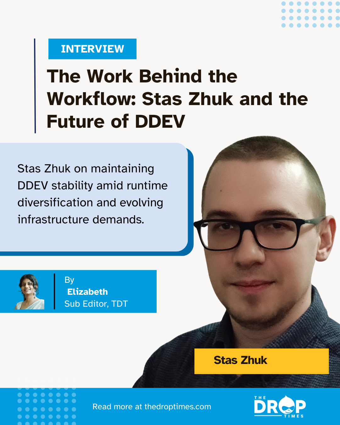 The Work Behind the Workflow: Stas Zhuk and the Future of DDEV