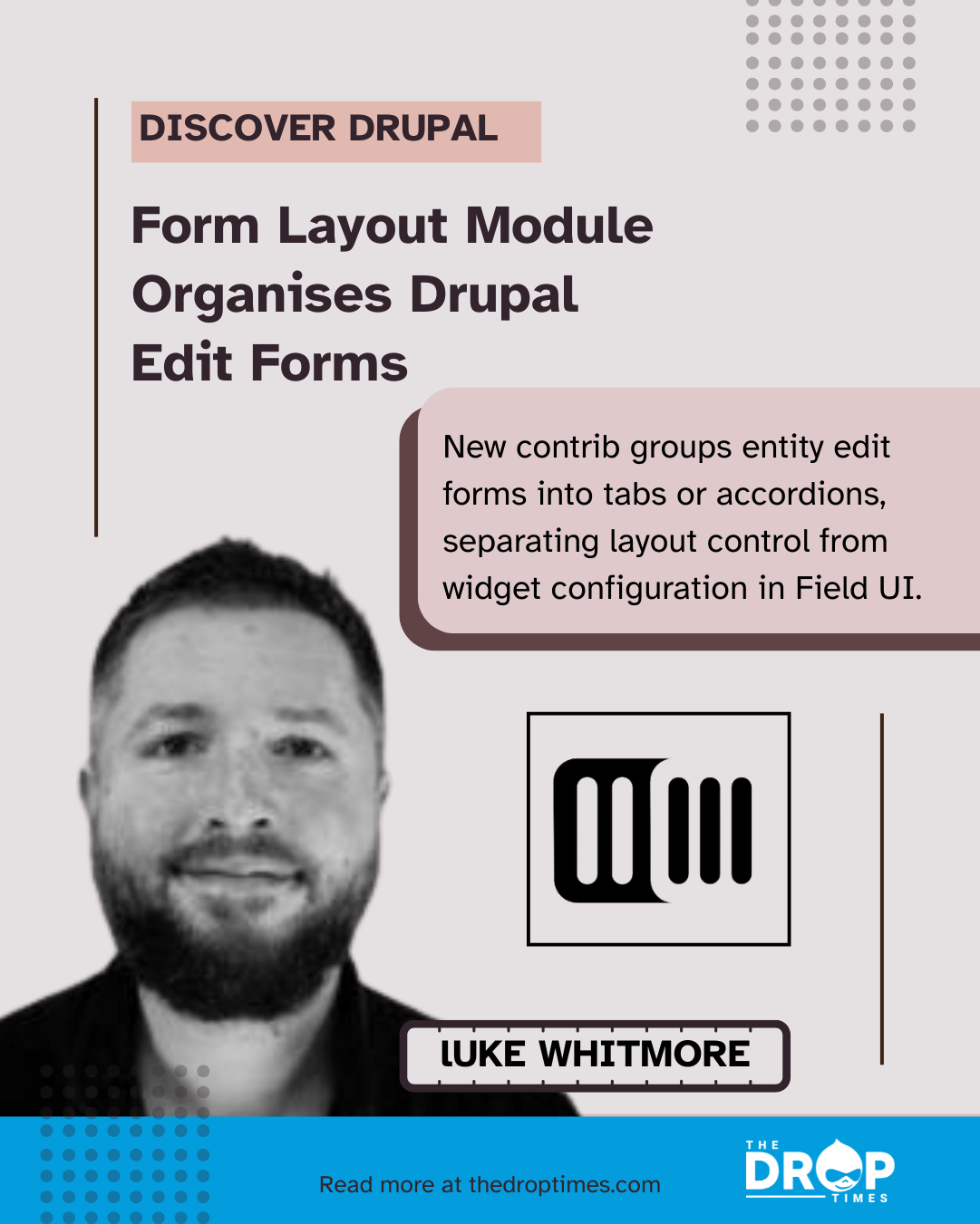 Drupal Form Layout Module Introduced as Alternative to Field Group