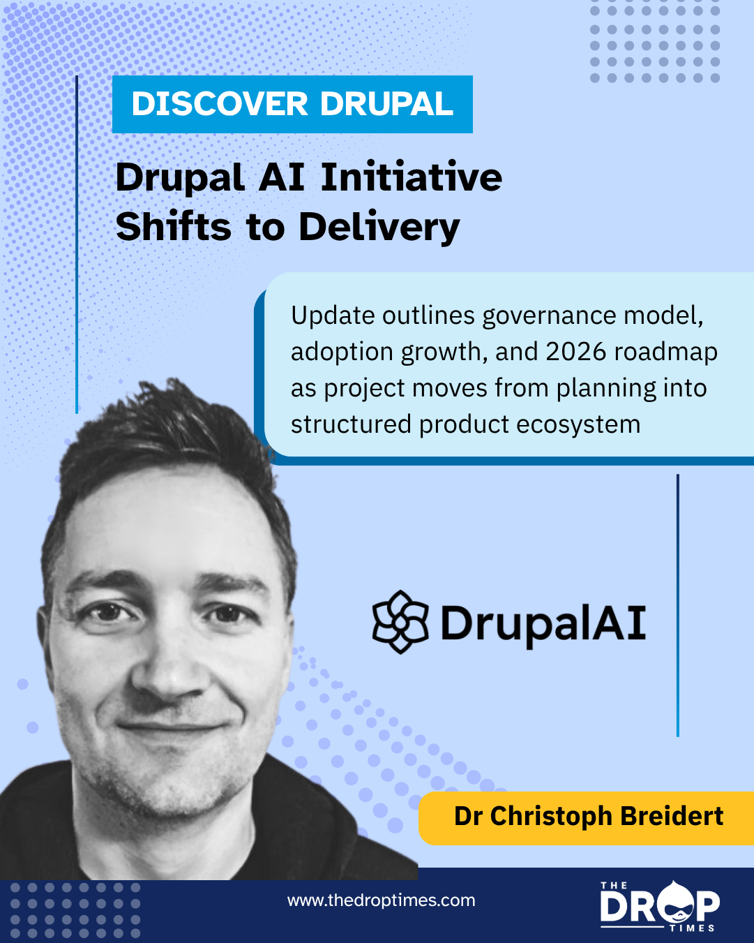 Drupal AI Initiative 2026 Update Covers Adoption, Architecture, and Roadmap