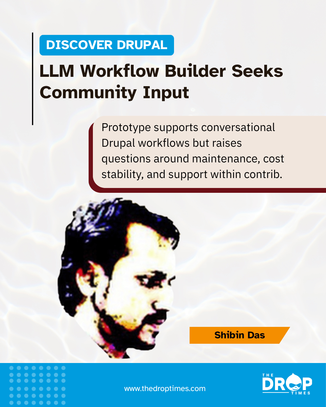 Shibin Das Asks Drupal Community About Releasing LLM Workflow Builder