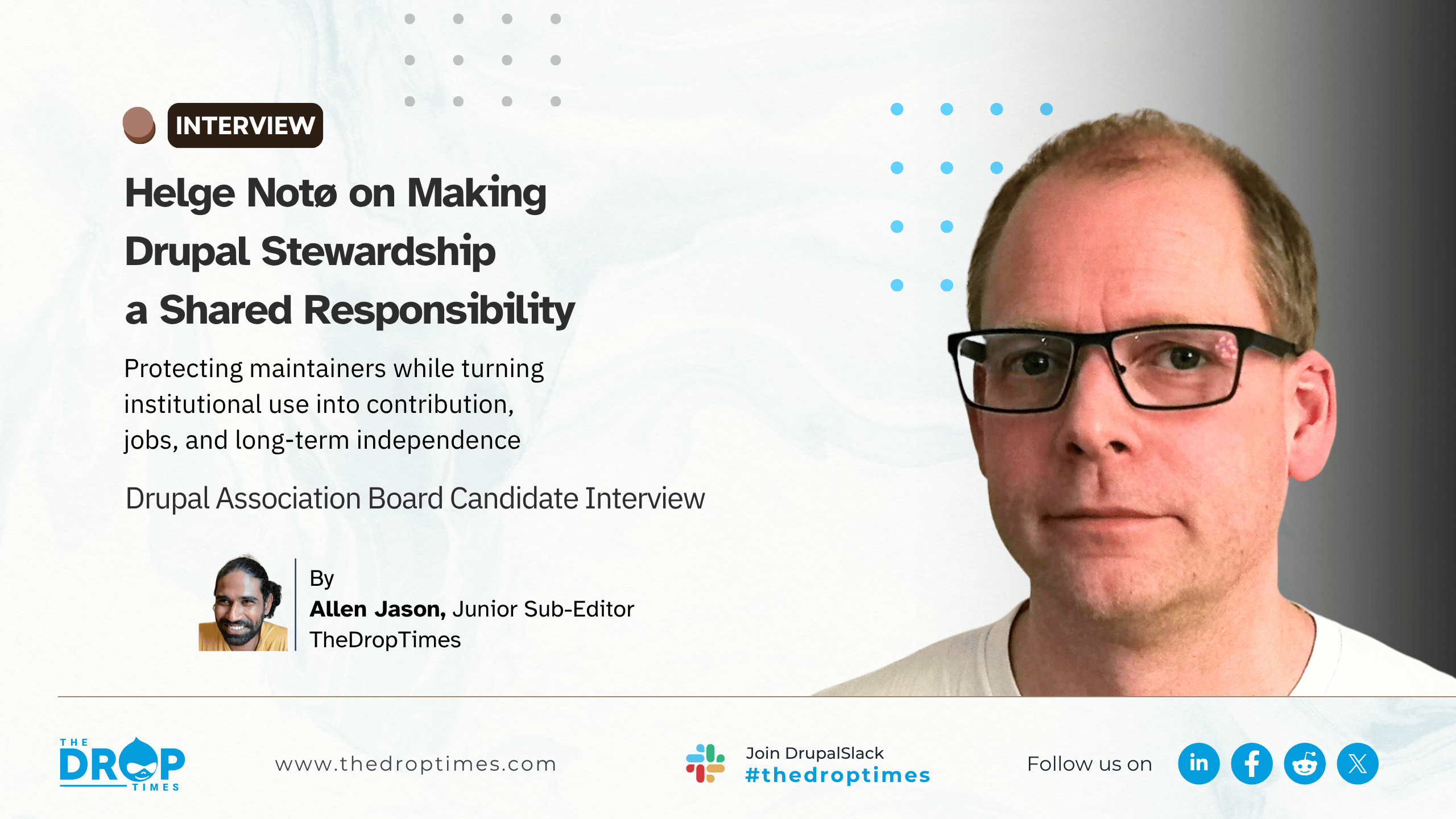 Interview cover featuring Drupal Association Board candidate Helge Notø, with a large portrait on the right. The headline reads “Helge Notø on Making Drupal Stewardship a Shared Responsibility,” with a deck about protecting maintainers and turning institutional use into contribution, jobs, and long-term independence. The interview is by Allen Jason.