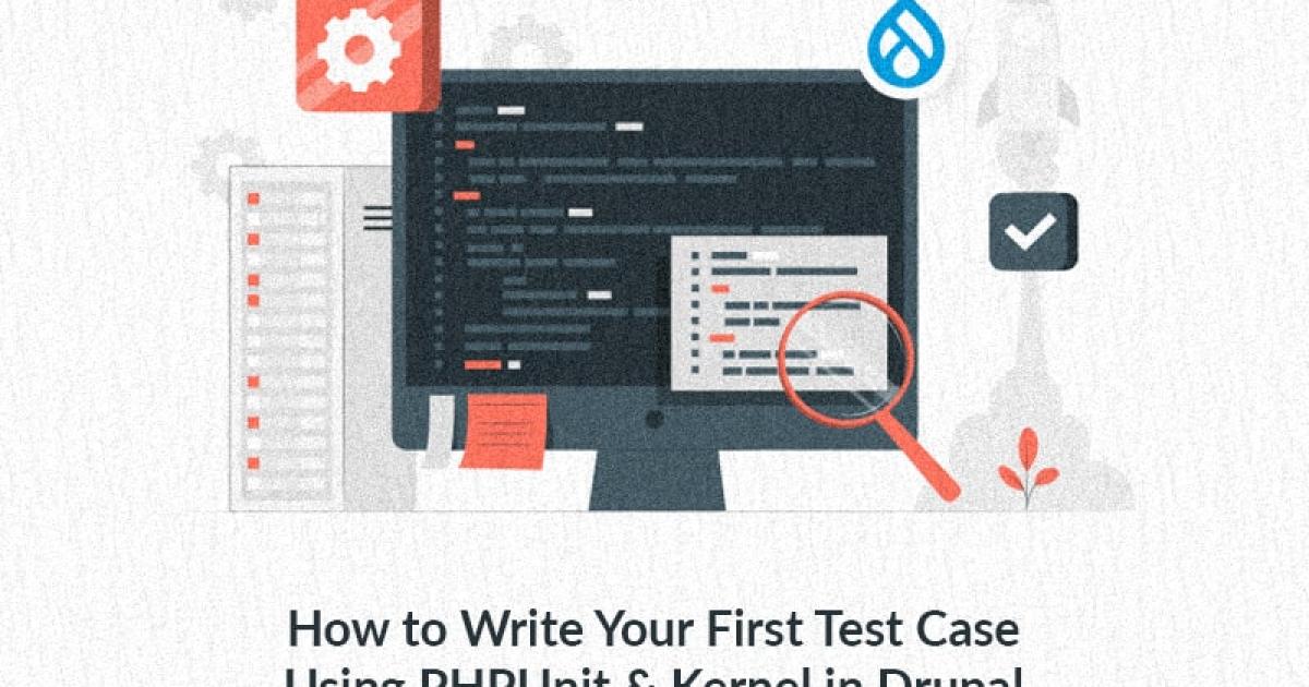 Drupal Testing: PHPUnit and Kernel Essentials