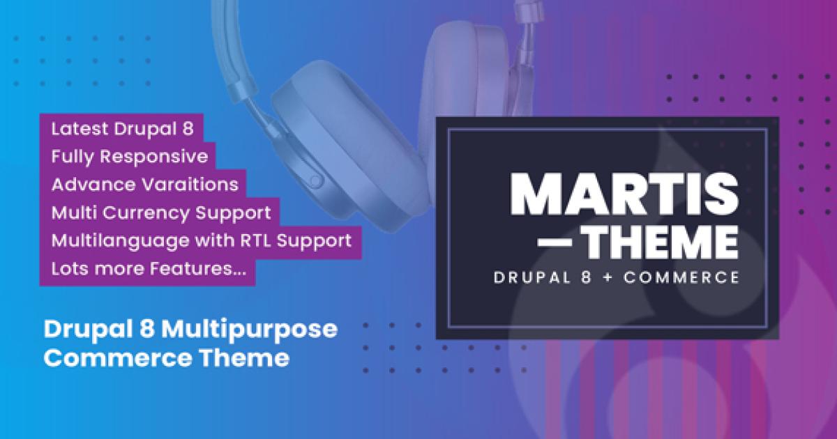 Introducing Martis A Dynamic Drupal 8 Theme