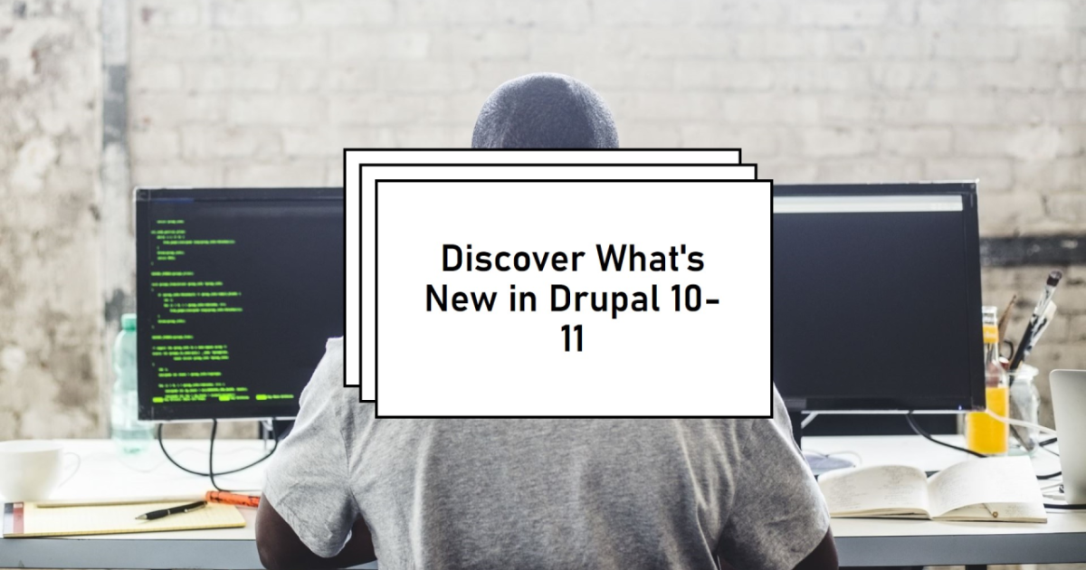 Drupal Key Key Updates in Drupal 10 and 11: Performance, Security, and Usability