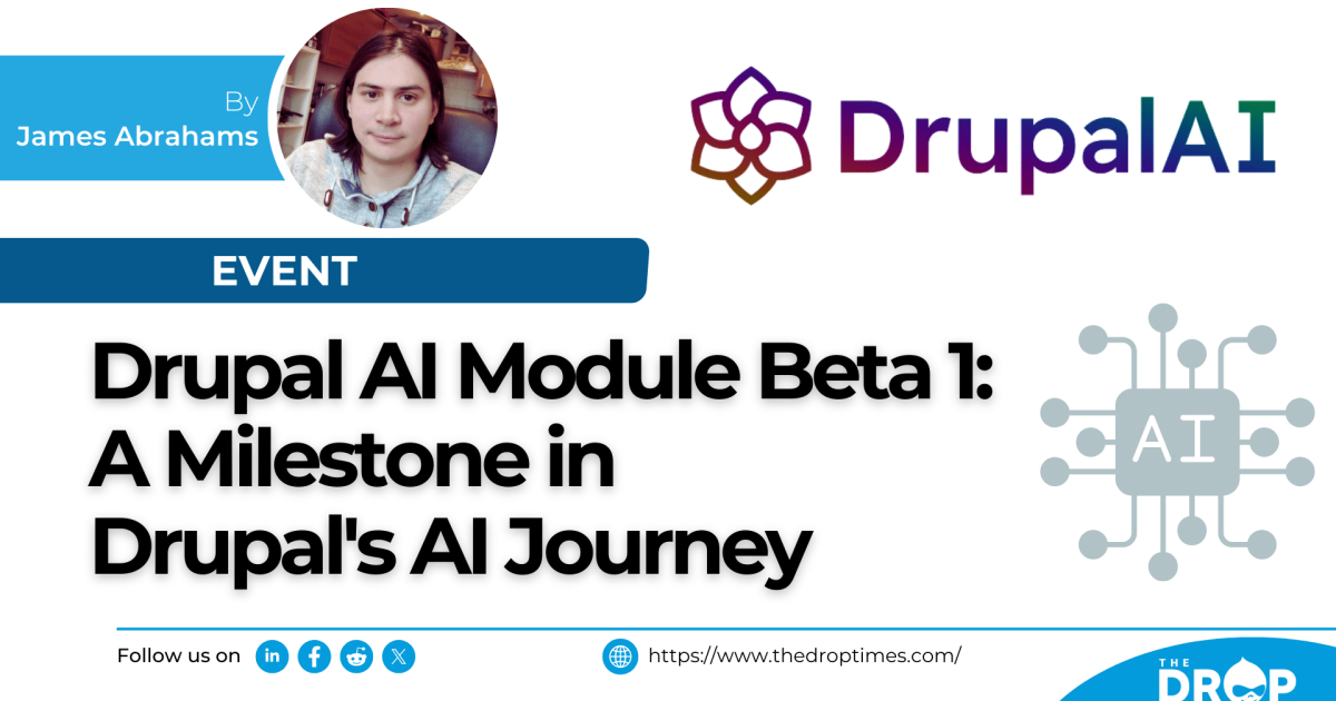 Drupal AI Module Beta 1: A Milestone in Drupal's AI Journey
