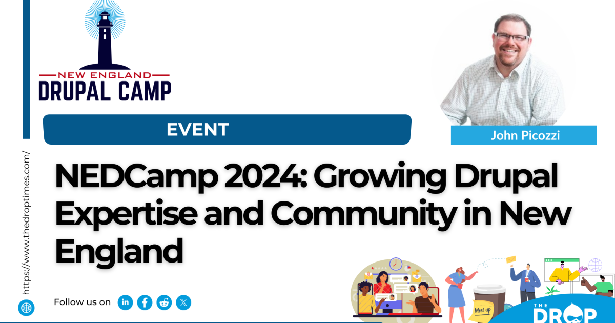 NEDCamp 2024: Growing Drupal Expertise and Community in New England
