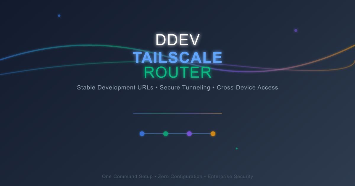 DDEV Tailscale Router Add‑On for Stable Project URLs and Secure Sharing