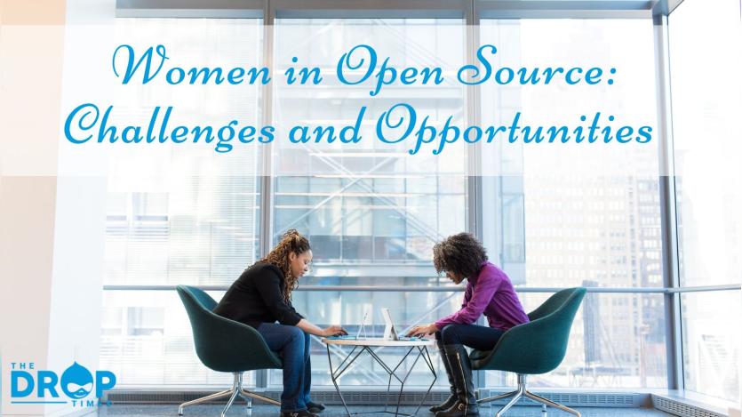 Women In Open Source: Challenges and Opportunities