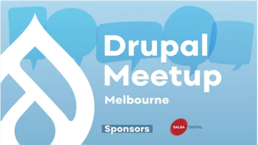 Melbourne Drupal Meetup Melbourne Drupal Meetup