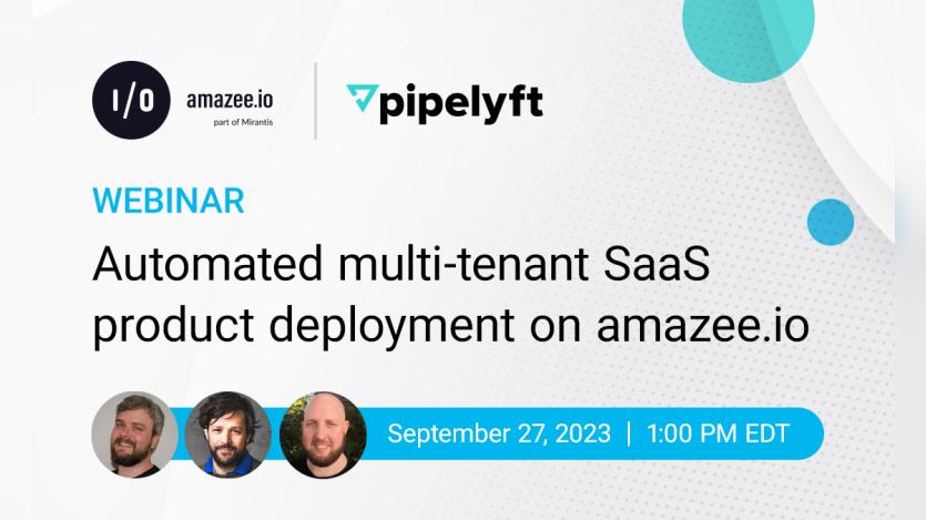 Webinar-Automated-multi-tenant-SaaS-product-deployment-on-amazeeio