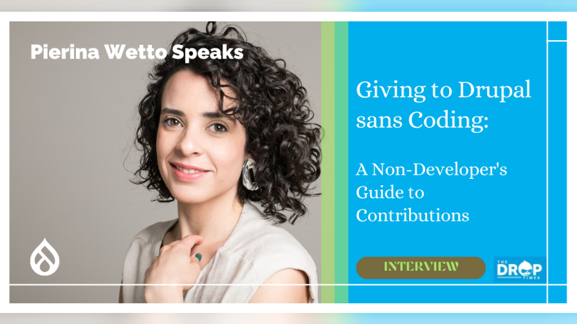 Giving to Drupal sans Coding: Interview with Pierina Wetto