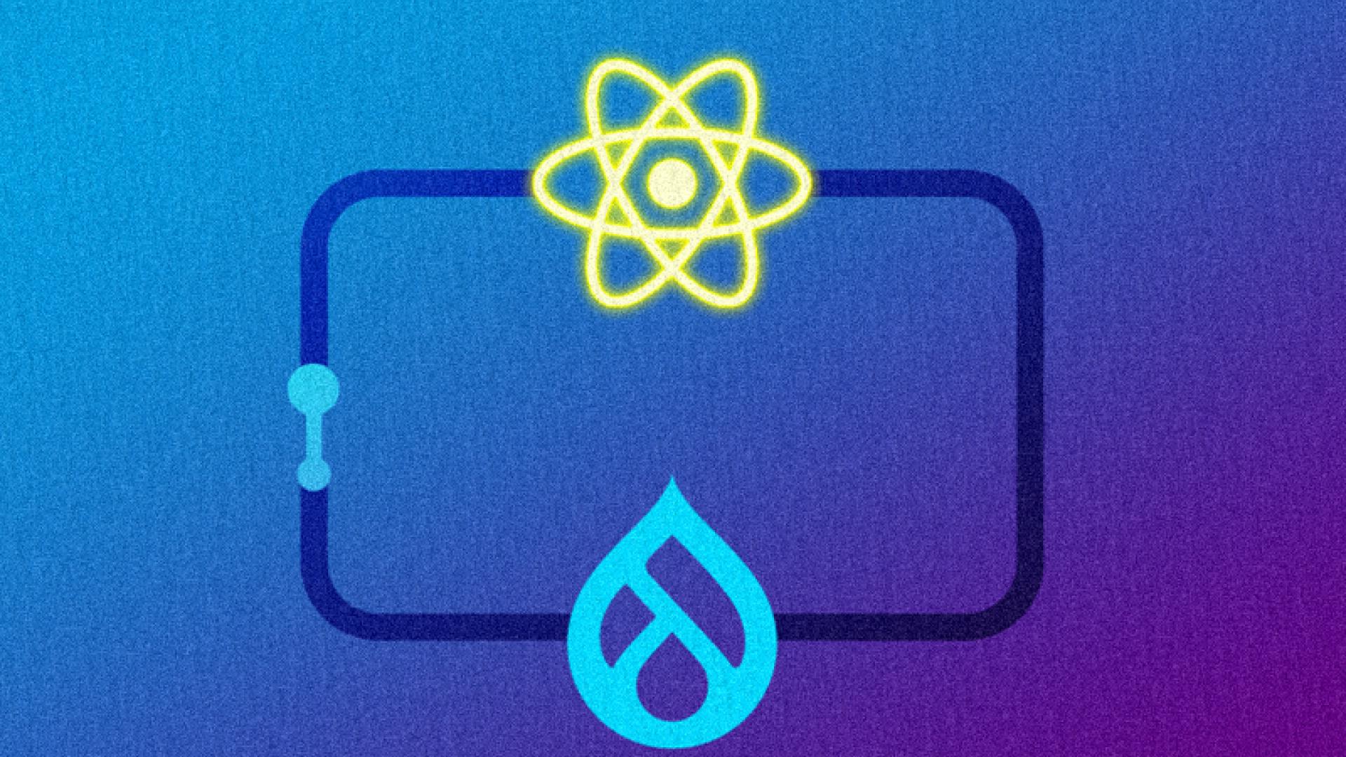 THE DYNAMIC DUO: EXPLORING DECOUPLED DRUPAL + REACT CONNECTION