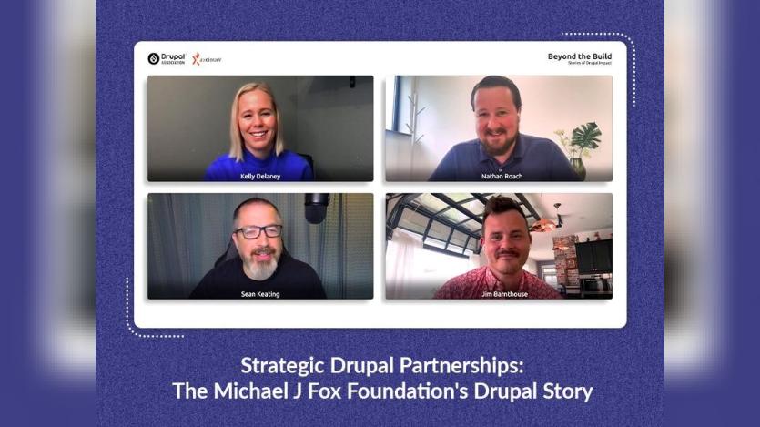 STRATEGIC DRUPAL PARTNERSHIPS: THE MICHAEL J FOX FOUNDATION'S DRUPAL STORY