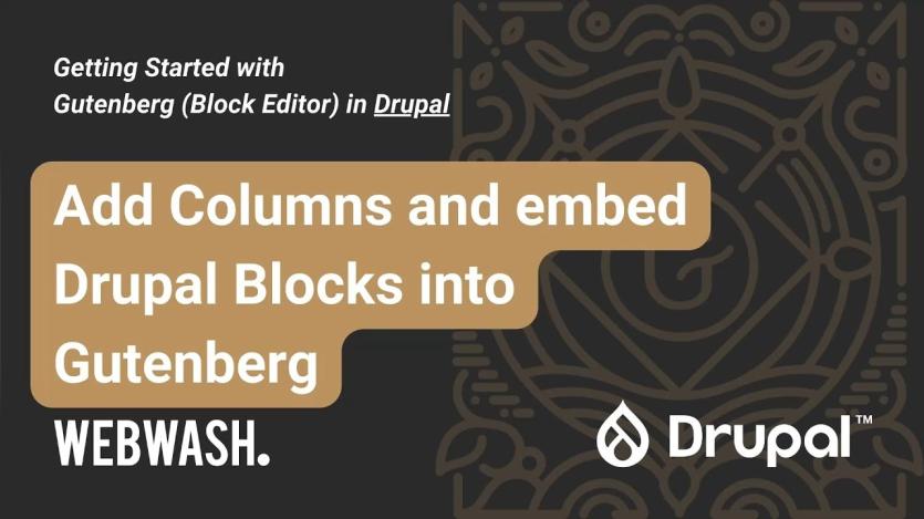 Add Columns and ember Drupal Blocks in Gutenberg