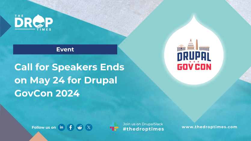 Call for Speakers Ends on May 24 for Drupal GovCon 2024