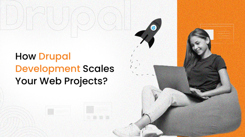 How Drupal Development Scales Your Web Projects?
