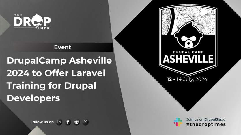 DrupalCamp Asheville 2024 to Offer Laravel Training for Drupal Developers