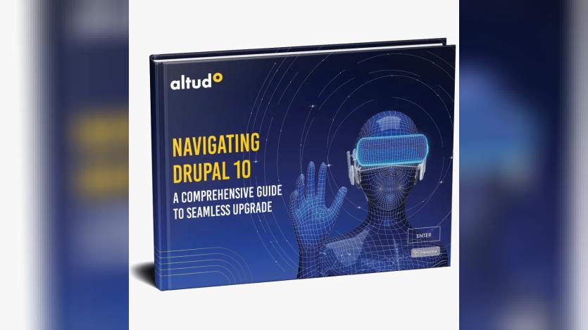Altudo's Guide: Navigating Drupal 10 Upgrade