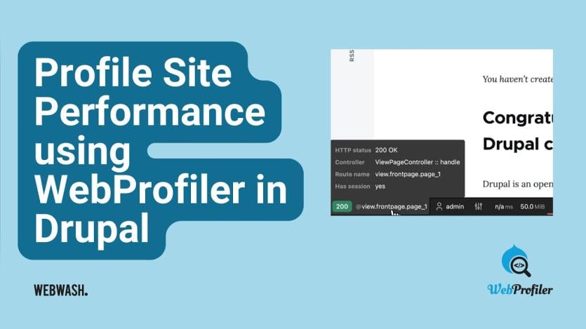 Profile Site Performance using WebProfiler in Drupal