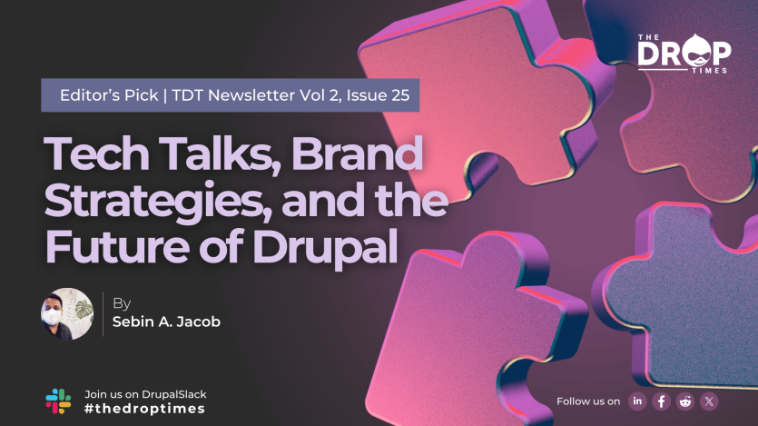 Tech Talks, Brand Strategies, and the Future of Drupal