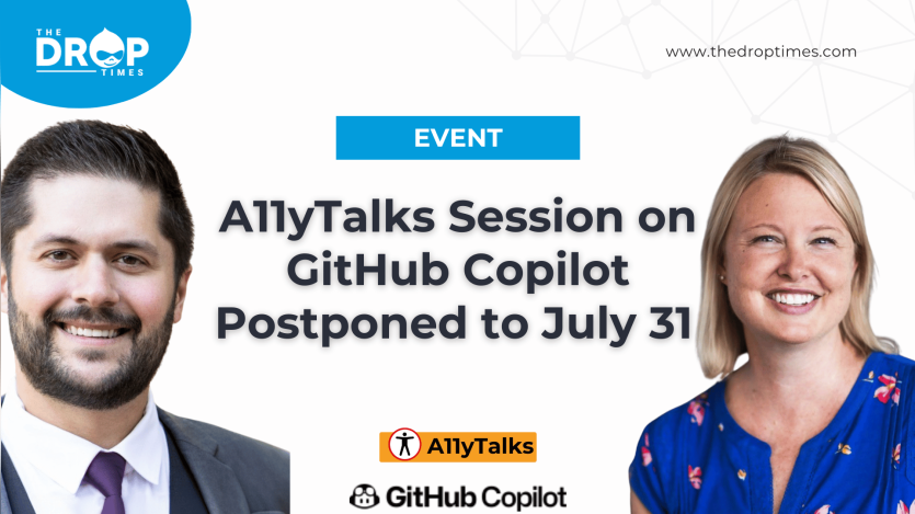 A11yTalks Session on GitHub Copilot Postponed to July 31