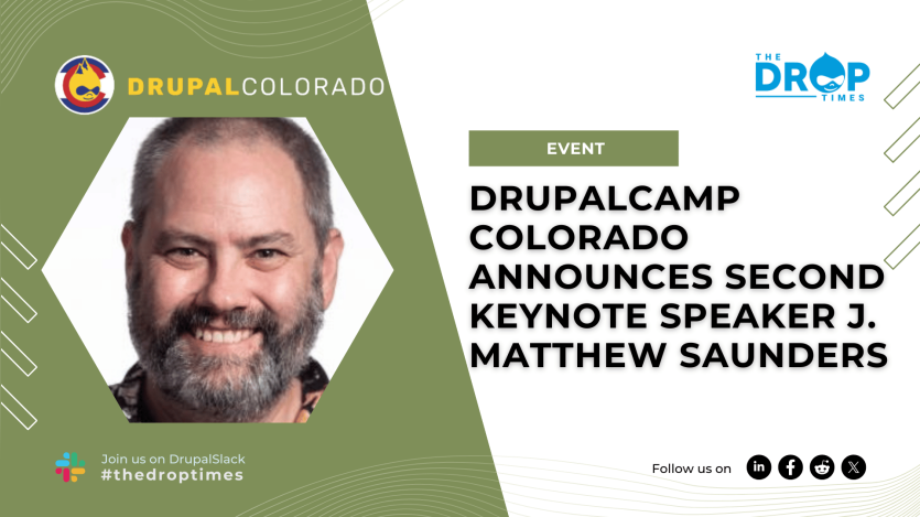 DrupalCamp Colorado Announces Second Keynote Speaker J. Matthew Saunders