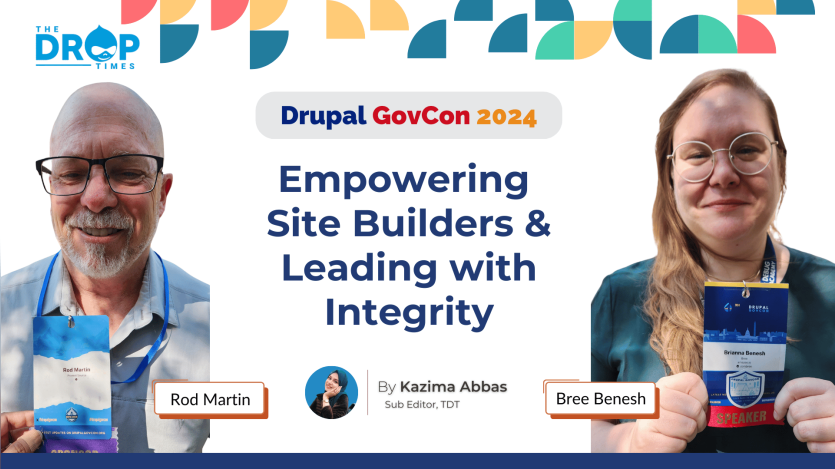Drupal GovCon: Empowering Site Builders and Leading with Integrity