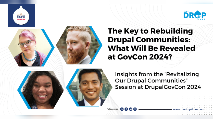 The Key to Rebuilding Drupal Communities: What Will Be Revealed at GovCon 2024?