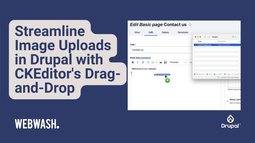 Enhancing Image Uploads in Drupal with CKEditor’s Drag-and-Drop