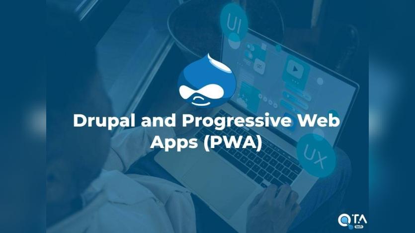 Drupal and Progressive Web Apps (PWA)