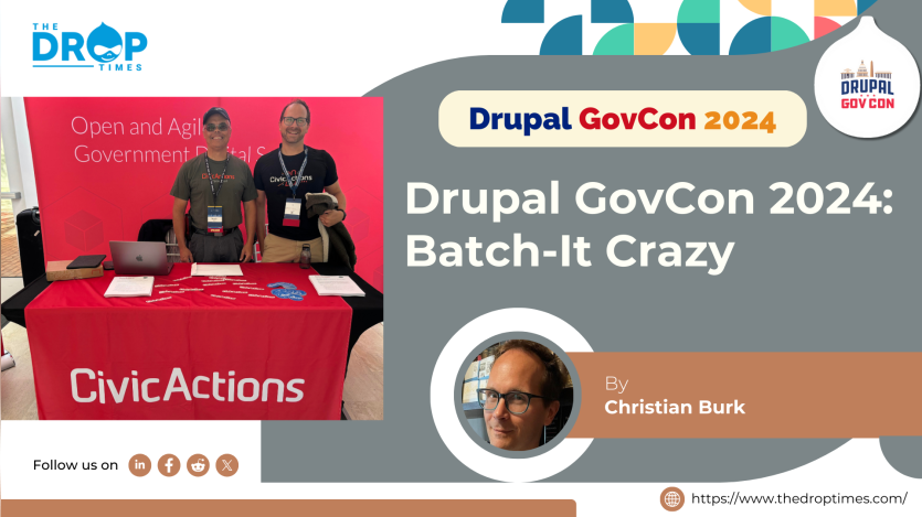 Drupal GovCon 2024 Batch-It Crazy
