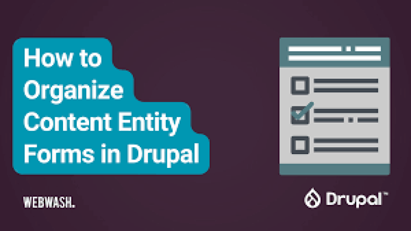 How to Organize Content Entity Forms in Drupal