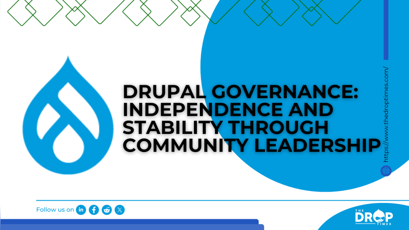 Drupal Governance Independence and Stability Through Community Leadership