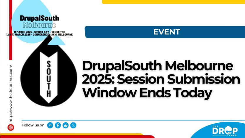 DrupalSouth Melbourne 2025: Session Submission Window Ends Today