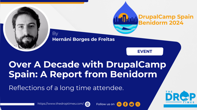 Over A Decade with DrupalCamp Spain A Report from Benidorm