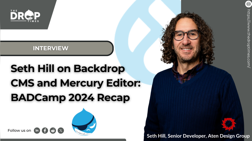 Seth Hill on Backdrop CMS and Mercury Editor: BADCamp 2024 Recap