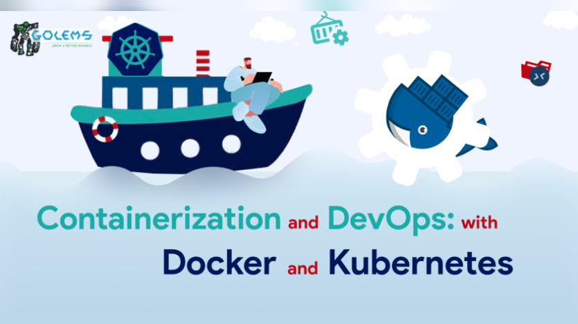 Containerization and DevOps: with Docker and Kubernetes