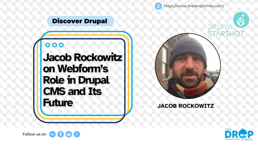 Jacob Rockowitz on Webform’s Role in Drupal CMS and Its Future