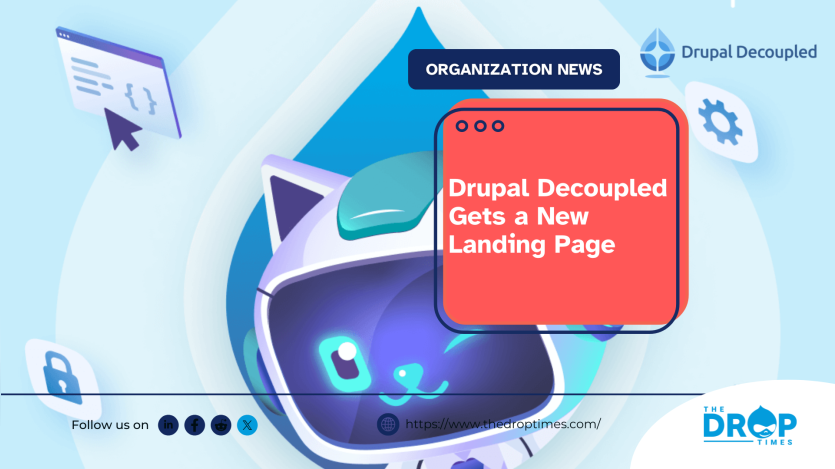 Drupal Decoupled Gets a New Landing Page