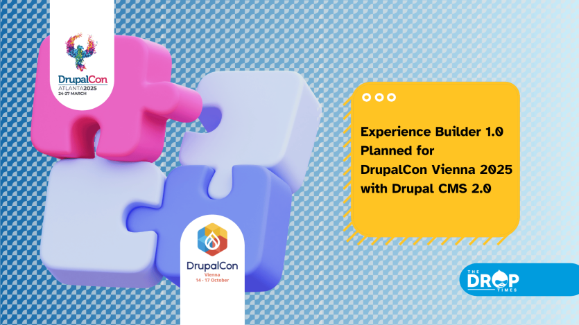 Experience Builder 1.0 Planned for  DrupalCon Vienna 2025 with Drupal CMS 2.0