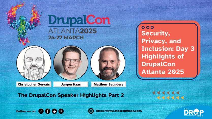 Security, Privacy, and Inclusion: Day 3 Highlights of DrupalCon Atlanta 2025