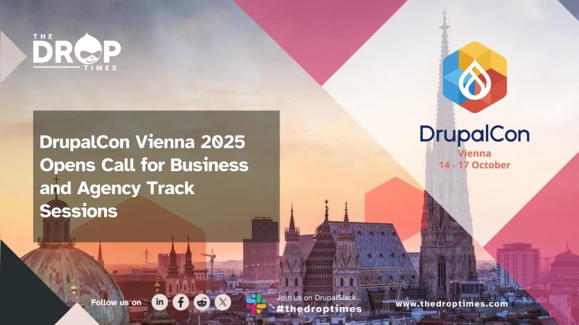 DrupalCon Vienna 2025 Opens Call for Business and Agency Track Sessions