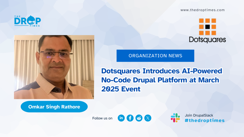 Dotsquares Introduces AI-Powered No-Code Drupal Platform at March 2025 Event
