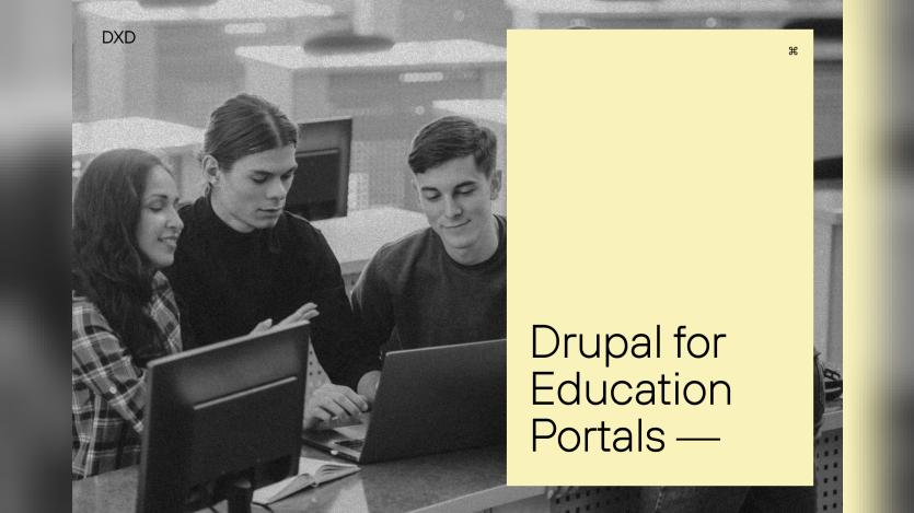 Drupal for Education Portals