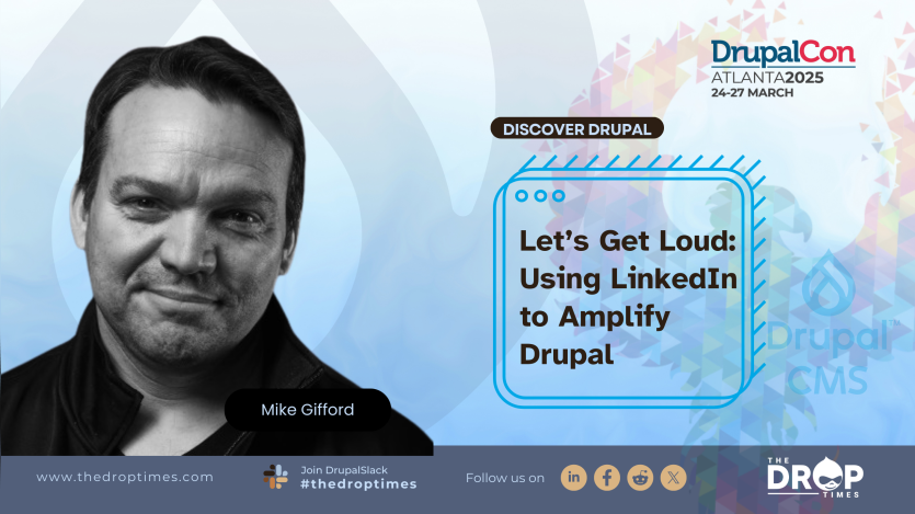 Let’s Get Loud: Using LinkedIn to Amplify Drupal